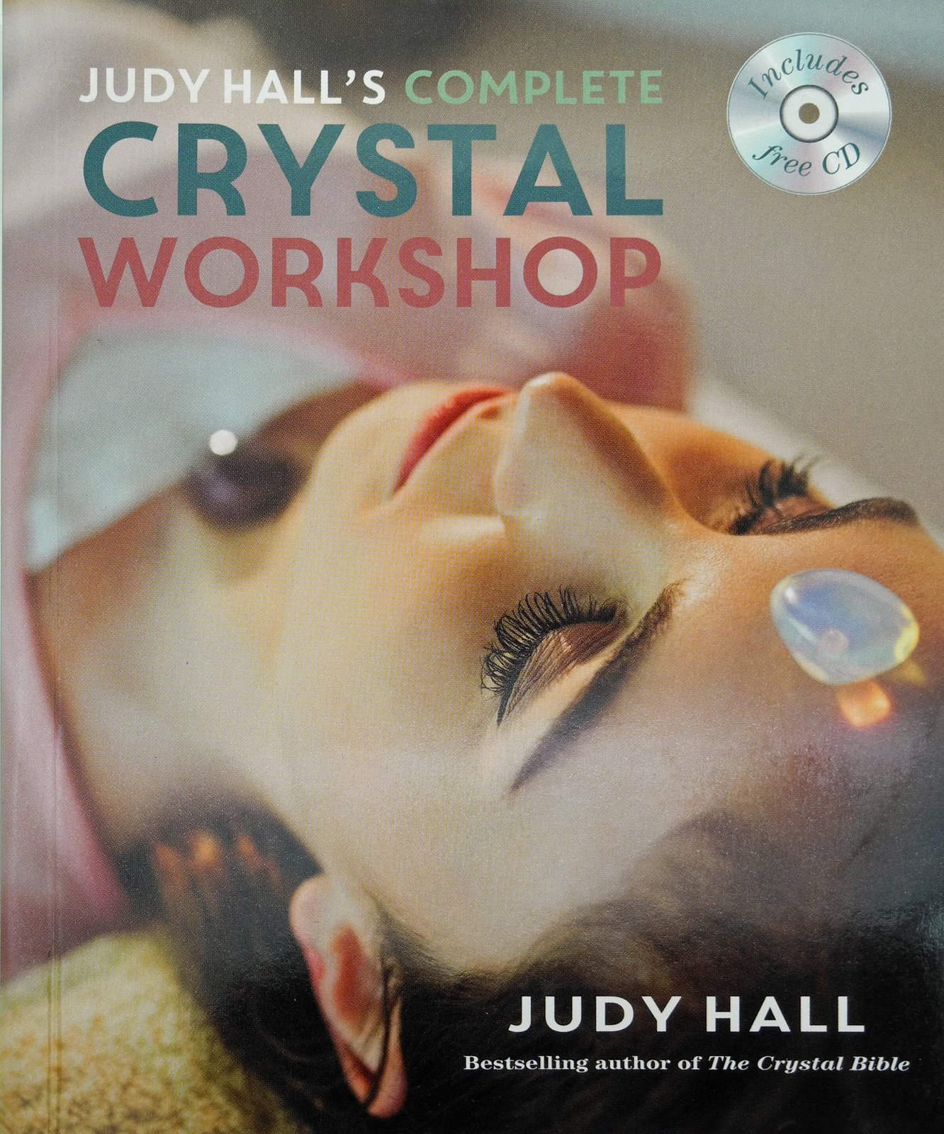 Джуди холл. Crystal Workshop. Джуди Холл Автор. Judy Hall the Crystal Bible на русском.