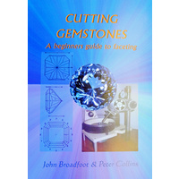 Cutting Gemstones - A Beginners Guide to Faceting Book