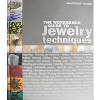 The Workbench Guide to Jewelry Techniques - Anastasia Young Book