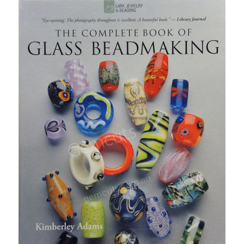 Complete Book Of Glass Beadmaking