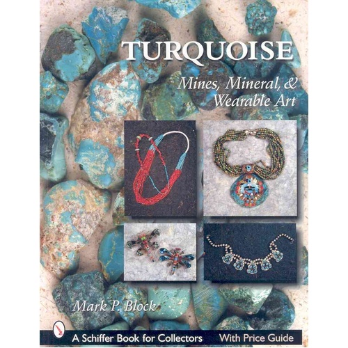 Turquoise: Mines, Mineral & Wearable Art - Block Book