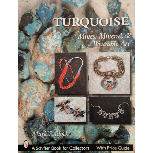 Turquoise: Mines, Mineral & Wearable Art - Block