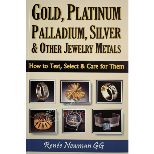 Gold Platinum Palladium Silver and Other Jewellery Metals Book