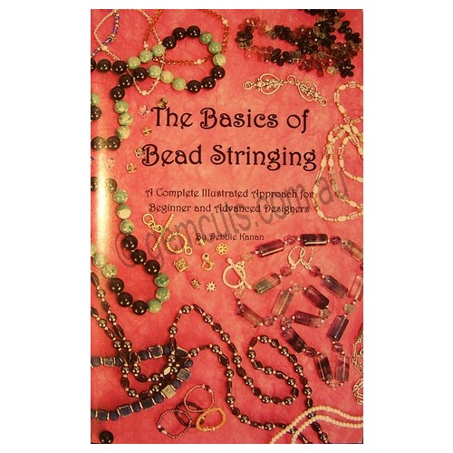 The Basics Of Bead Stringing Book - Debbie Kanan