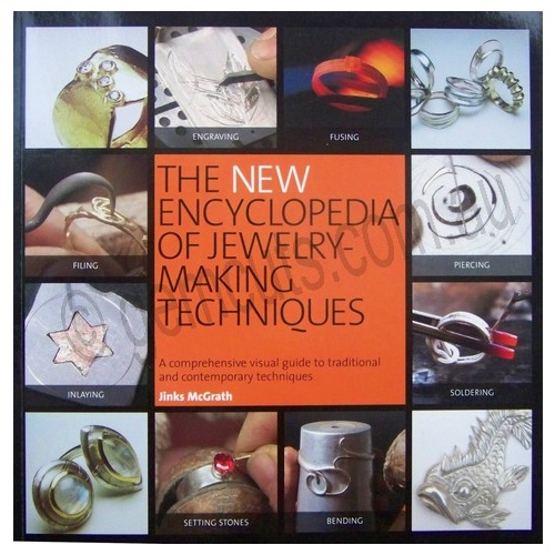 The New Encyclopedia of Jewelery Making Techniques
